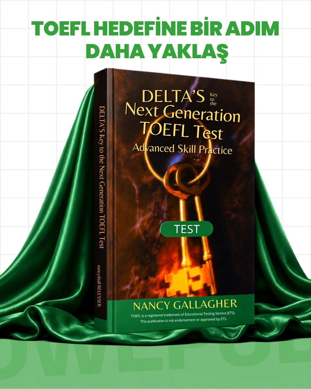 Deltas Key to the Next Generation TOEFL Test Advanced Skill Practice: Test