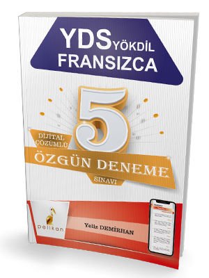 Pelikan YDS YÖKDİL Fransızca Dijital Çözümlü 5 Özgün Deneme Sınavı