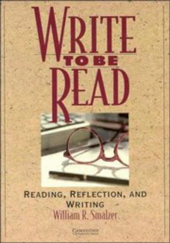Write to Be Read: Reading, Reflection, and Writing