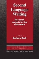Second Language Writing: Research Insights for the Classroom