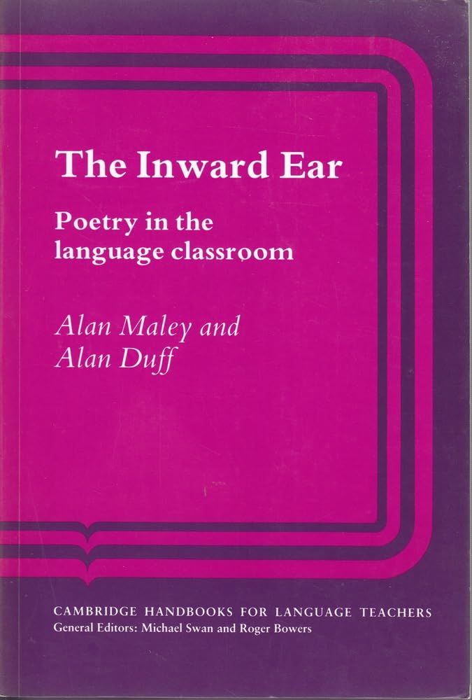 The Inward Ear: Poetry in Language Classroom