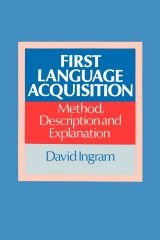 First Language Acquisition: Method, Description and Explanation