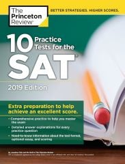 10 Practice Tests for the SAT 2019 Edition