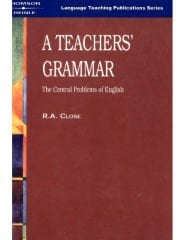 A Teachers' Grammar: The Central Problems Of English