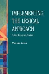 Implementing the Lexical Approach: Putting Theory Into Practice