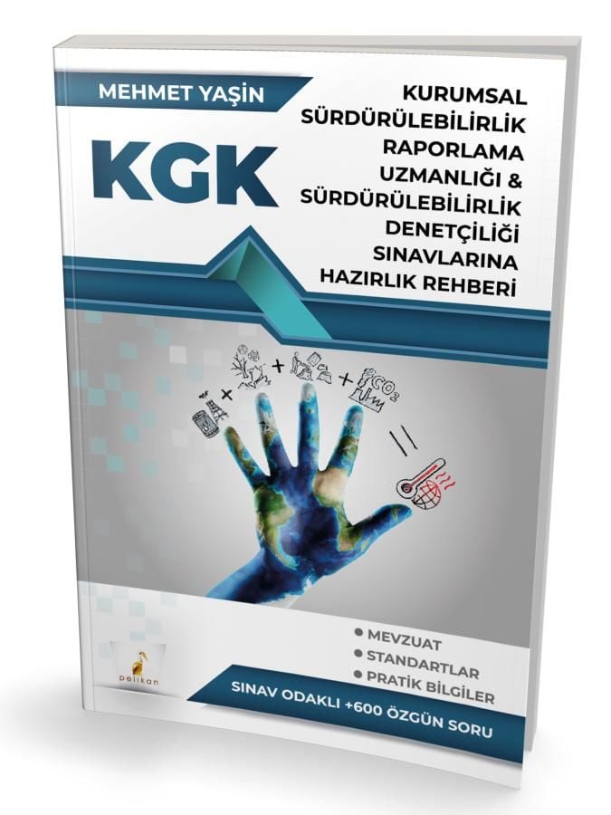 KGK Kurumsal Sürdürülebilirlik Raporlama Uzmanlığı ve Sürdürülebilirlik Denetçiliği Sınavlarına Hazırlık Rehberi